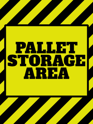 Custom Outdoor Yard Signs Multiple Sizes Pallet Storage Area