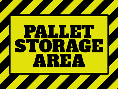 Custom Outdoor Yard Signs Multiple Sizes Pallet Storage Area