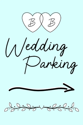 Custom Outdoor Yard Signs Multiple Sizes Wedding Parking