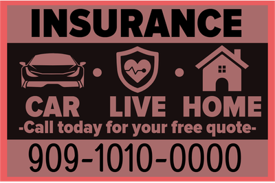Custom Outdoor Yard Signs Multiple Sizes Car, Health and Home Insurance