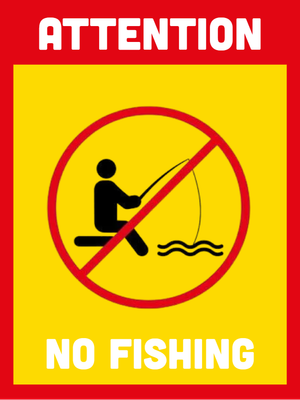 Custom Outdoor Safety Signs Multiple Sizes No Fishing